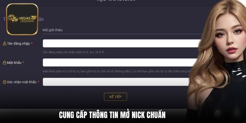 Cung cấp thông tin mở nick chuẩn