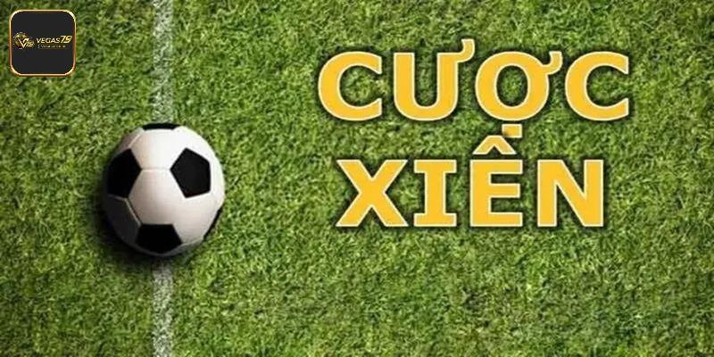 Cược Xiên Bóng Đá - Kèo Dự Đoán Gia Tăng Khoản Thưởng