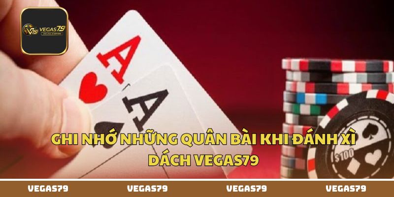 Ghi nhớ những quân bài khi đánh xì dách Vegas79