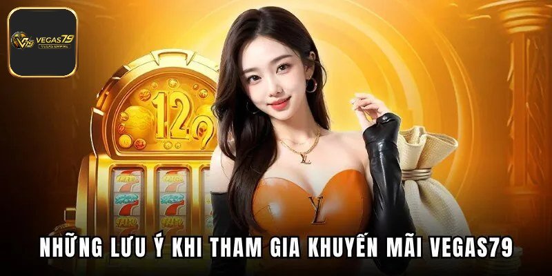 Lưu ý khi tham gia khuyến mãi